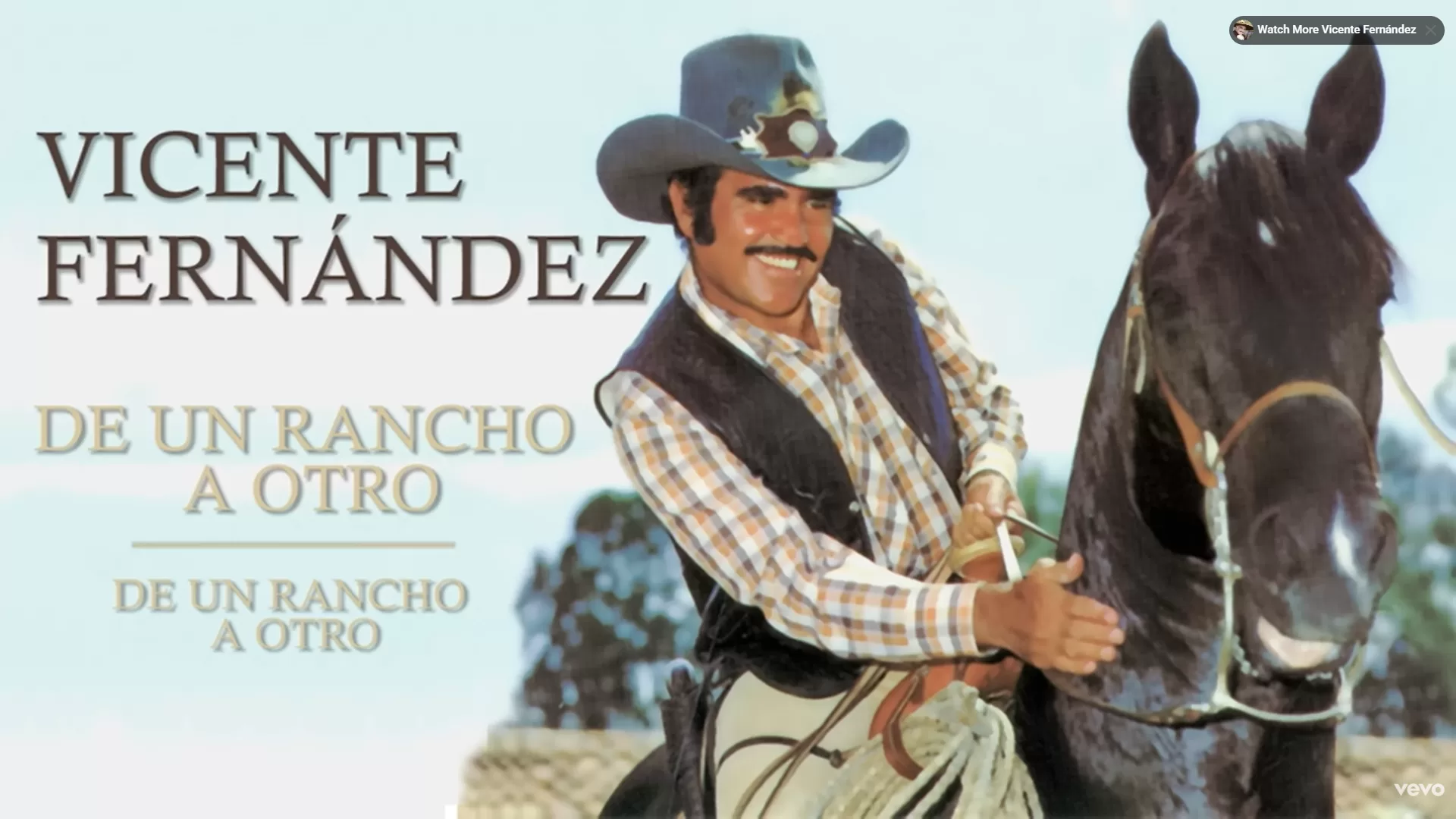 Vicente Fernández – De un Rancho a Otro