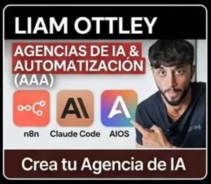 Liam Ottley: ¿El mejor canal para crear una Agencia de IA?